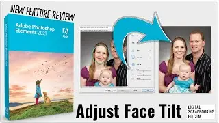 How to Adjust Face Tilt in Photoshop Elements (2021+)