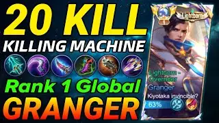 20 Kills Granger The Killing Machine! - Top 1 Global Granger by Kiyotaka invincible? - Mobile Legend