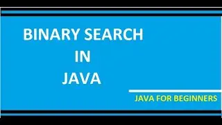 Binary Search Program In Java For Beginners