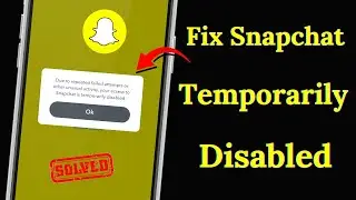 How to Fix Snapchat Login Temporarily Disabled! 2024