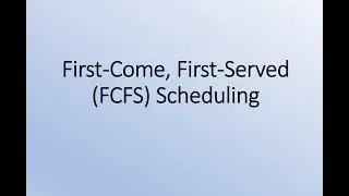 First Come First Serve(FCFS) CPU Scheduling Algorithm with Example