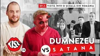 DUMNEZEU vs SATANA (Ep.3): Vizita intr-o scoala din Romania