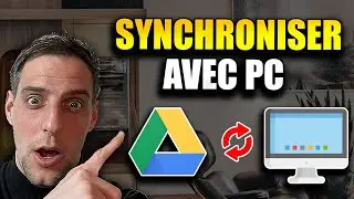 Comment Synchroniser Google Drive Avec Mon PC