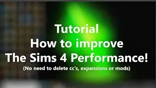 How to BOOST The Sims 4 performance 200% faster 