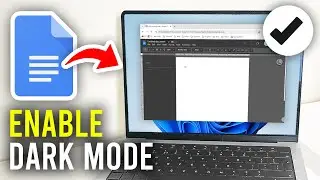 How To Enable Dark Mode In Google Docs - Full Guide