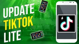 How To Update TikTok Lite On Android (EASY!)