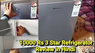 cheapest 3 Star Refrigerator under 10k | Hisense 94 litres refrigerator review in Hindi