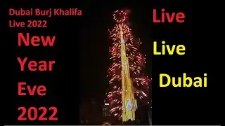 Dubai 2022 | New Year Eve 2022 Dubai Burj Khalifa | Dubai 2022