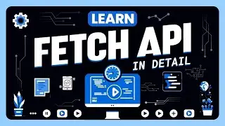 Learn Fetch API In Detail