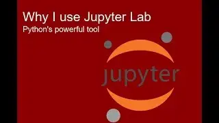 How I use Jupyter Lab with Python