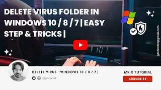 How to delete virus folder in  Windows 10 / 8 / 7  | Easy Step & Tricks | Mr. X Tutorial