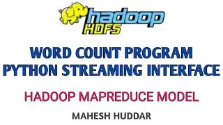 Word Count Program using Python Streaming Interface - Big Data Analytics Tutorial by Mahesh Huddar