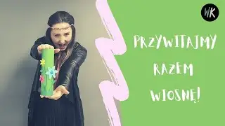 Przywitajmy razem wiosnę !