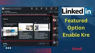 How to Add to Your Featured Section on Your LinkedIn Profile in Hindi 