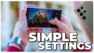 Simple, Easy Settings for the Best Video Quality on Galaxy S23 Ultra - Beginners Guide