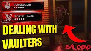 How i DEAL With Survivors who Vault.... | Evil Dead: The Game (Puppeteer)