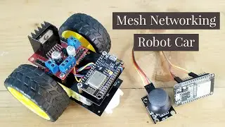 What is Mesh Networking | Mesh Networking based Car | ESP8266 and ESP32