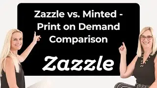 Zazzle vs. Minted - Print on Demand Comparison