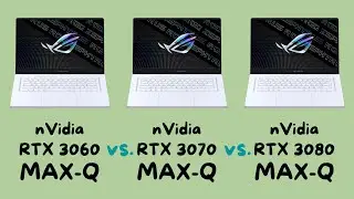 RTX 3060 Max-Q vs 3070 Max-Q vs 3080 Max-Q Laptops Compared