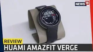 Huami Amazfit Verge Review: Fuss-Free Smartwatch Made For Casual Fitness Tracking