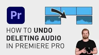 How to undo deleting audio in Adobe Premiere Pro