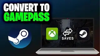 How to Convert Steam to Xbox Gamepass Savegames (Full 2024 Guide)