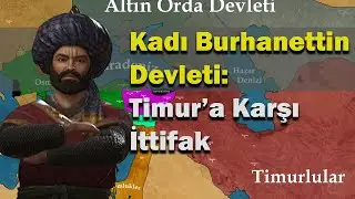 Kadı Burhanettin: Timur'a Karşı İttifak