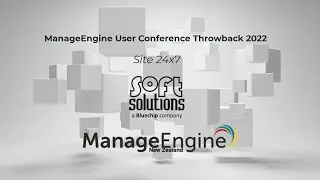 ManageEngine User Conference Throwback 2022 - Site 24x7