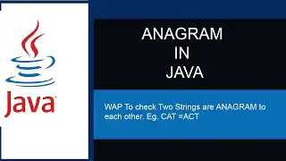 Java Program For Anagram || Write A Java Program To Check Two Strings Are Anagram Or Not.