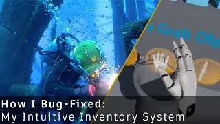 Virtual Reality Intuitive Inventory System Bug Fixes - [Deep Sea Welder VR] - Devlog002