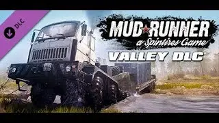 SpinTires: MudRunner - Новое DLC VALLEY - Долина #1