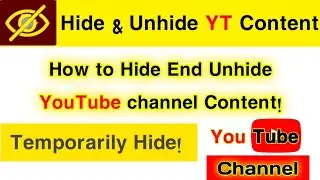 How to Hide My YouTube Channel Content | Hide & Unhide YT Channel | Unhide YouTube Channel  Content