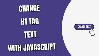 Change h1 Tag Text with JavaScript [HowToCodeSchool.com]