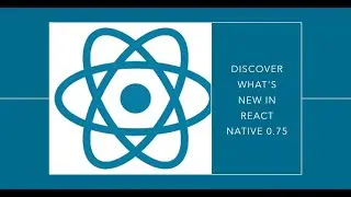 React Native 0.75: Reading the Official Blog Post | What's New & Exciting?