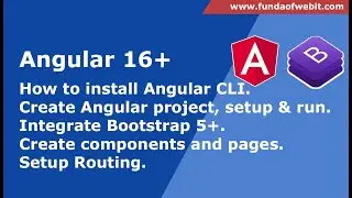 Install Angular 16 CLI, setup & run app | Create pages, components, routing | install Bootstrap