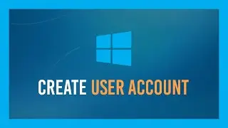 How to: Create Local Account in Windows 10