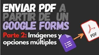 Enviar PDF con imagenes a partir de un envío de Google Forms