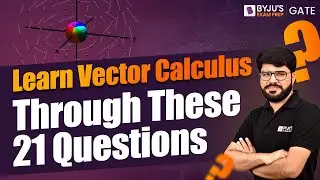 Learn Vector Calculus Through These 21 Questions | Vector Calculus Engineering Mathematics