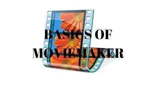 BASICS OF MOVIE MAKER (Cutting, Adding Music, Captions, etc.)