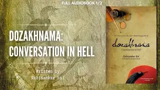 Dozakhnama: Conversation in Hell 1/2 | Rabisankar Bal | Full Audiobook