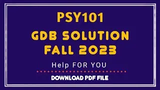 PSY101 GDB Solution 2023/ Psy101 GDB Solution semester fall 2022/ Psy101 Fall 2022