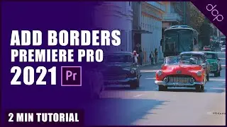 Add a border in Adobe Premiere Pro 2021