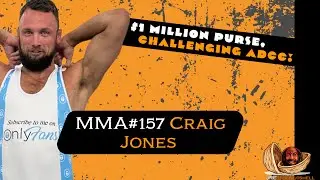 MMA#157 Craig Jones. $1 MILLION PURSE, CHALLENGING ADCC! SPOILER ALERT!.