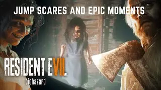 Resident Evil 7: Jump Scares and Epic Moments Compilation