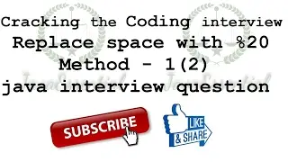 java interview question - replace space with %20 in java - 1(2)  [cracking the coding interview ]