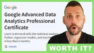 Is the New Google Advanced Data Analytics Professional Certificate WORTH IT? 🧐