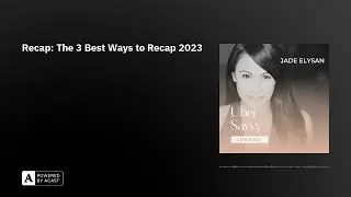 Recap: The 3 Best Ways to Recap 2023