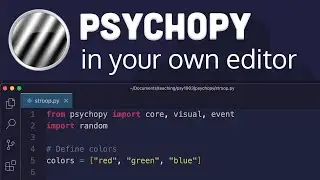 PsychoPy - Manual install via Conda (PsychoPy in VSCode)
