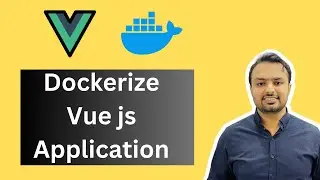 Dockerize Vuejs Application with Nginx for Production | Docker