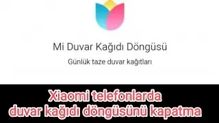 Xiaomi kilit ekranındaki duvar kağıdı döngüsü nasıl kaldırılır